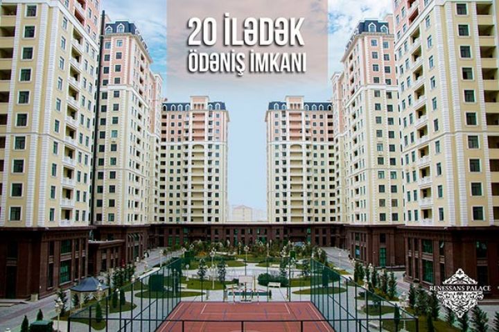 20 ilədək ödəniş imkanı ilə “Renessans Palace”da  premium mənzilə sahib olun  