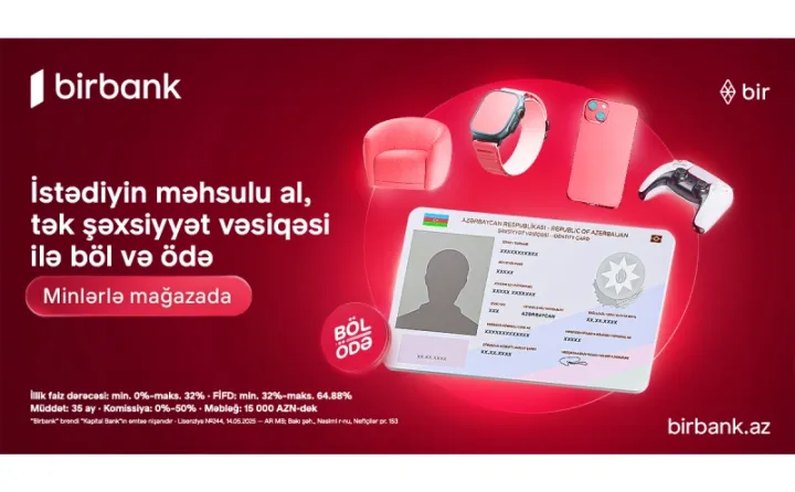 Məhsul və xidmətlərin ödənişini 35 aya qədər hissələrlə qaytar - “Böl-ödə” krediti