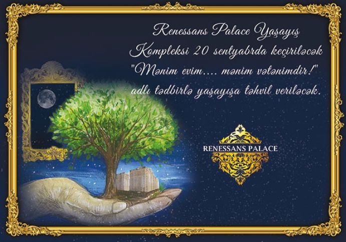 “Renessans Palace” öz sakinlərini böyük tədbirə dəvət edir