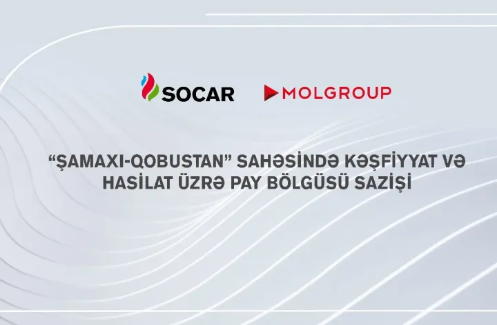 SOCAR ilə “MOL Group” arasında Şamaxı-Qobustan sahəsində kəşfiyyat və hasilat üzrə pay bölgüsü sazişi imzalanıb